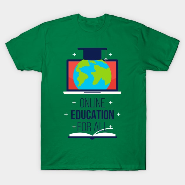 Online Education For All T-Shirt by Mako Design 